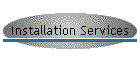 Installation Services